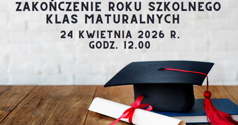 Zakończenie roku szkolnego klas maturalnych